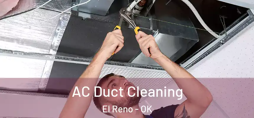  AC Duct Cleaning El Reno - OK