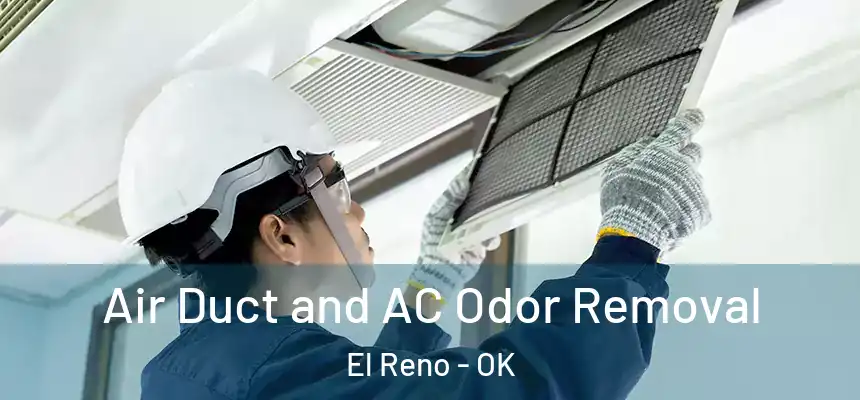  Air Duct and AC Odor Removal El Reno - OK