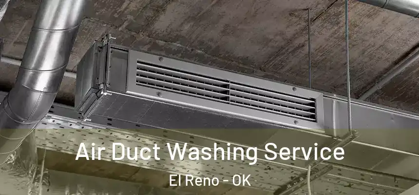  Air Duct Washing Service El Reno - OK