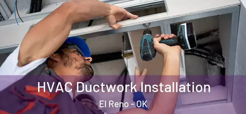  HVAC Ductwork Installation El Reno - OK
