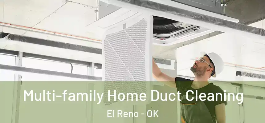 Multi-family Home Duct Cleaning El Reno - OK