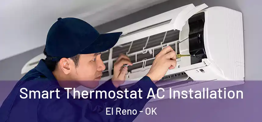  Smart Thermostat AC Installation El Reno - OK